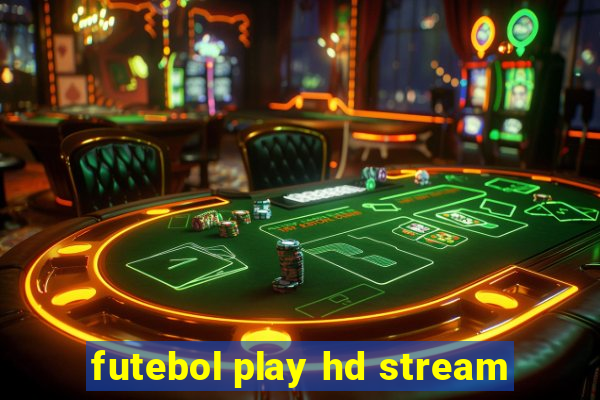 futebol play hd stream